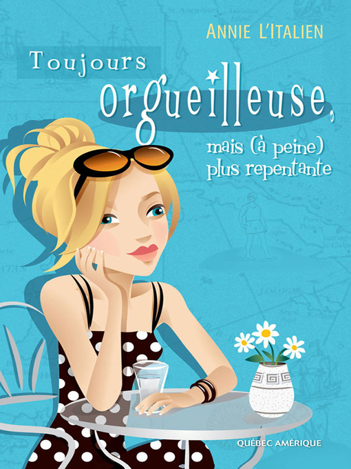 Title details for Toujours orgueilleuse, mais (à peine) plus repentante by Annie L'Italien - Available